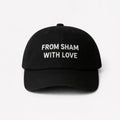 “From Sham With Love” Cap