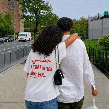 "Hug me until I smell like you" Tee