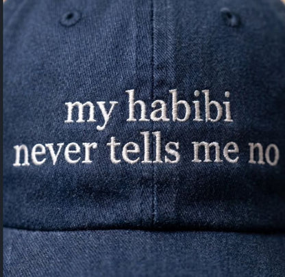 "Habibi never tells me no" Cap