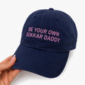 "BE YOUR OWN SOKKAR DADDY" Cap