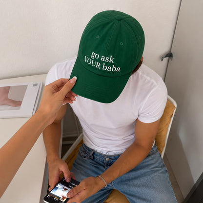 "Go ask YOUR baba" Cap