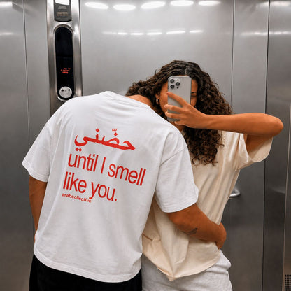 "Hug me until I smell like you" Tee