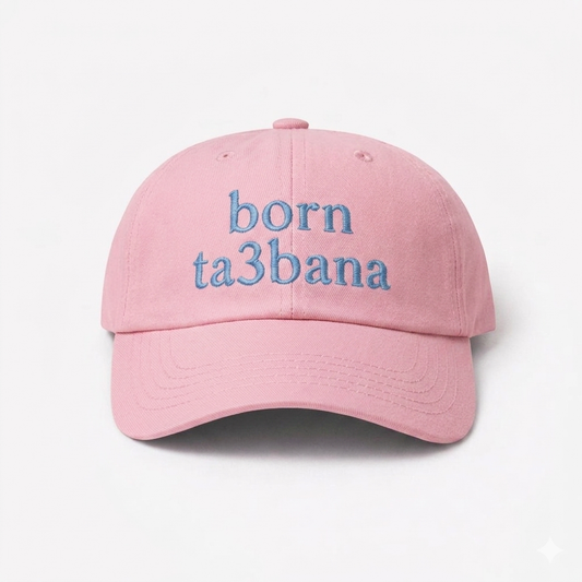 “Born Ta3bana” Cap