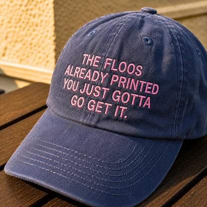 "THE FLOOS ALREADY PRINTED" Cap