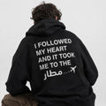 "I Followed My Heart & it let me to the airport " Hoodie