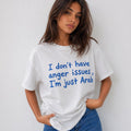 " I don't have anger issues, I'm just Arab" Tee