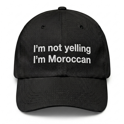 “I’m not yelling I’m Moroccan” Cap