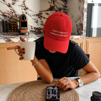 “I WANT TO ABKI BUT MY SCHEDULE IS TIGHT TODAY” cap.