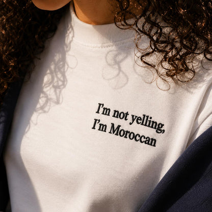 “I’m not yelling, I’m Moroccan” Tee.